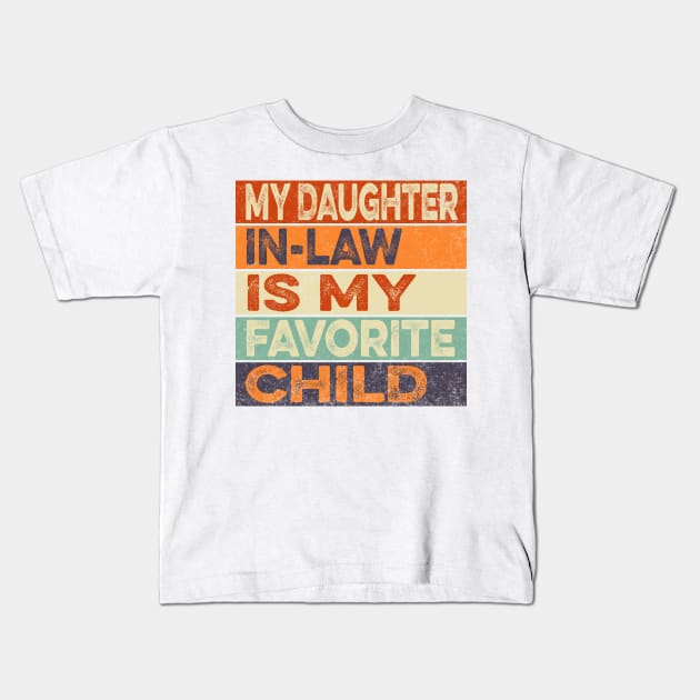 My Daughter In Law Is My Favorite Child Vintage Kids T-Shirt by Rochelle Lee Elliott